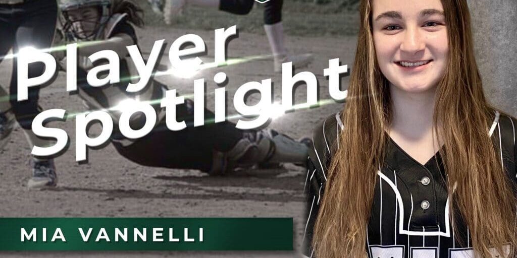 Mia Vannelli Northeast Fastpitch Player Spotlight